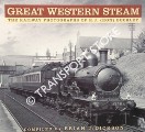 Great Western Steam - The Railway Photographs of R. J. (Ron) Buckley by DICKSON, Brian J.
